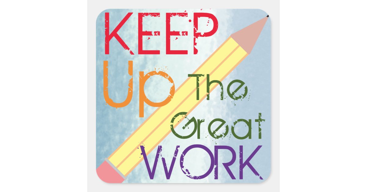 Sticker Great Work Math Colorful Great Work Student Teacher Encouragement Square Sticker | Zazzle