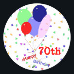 Colorful Happy 70th Birthday Balloons Classic Round Sticker<br><div class="desc">A fun,  cheerful and colorful 70th birthday sticker with balloons and confetti.</div>