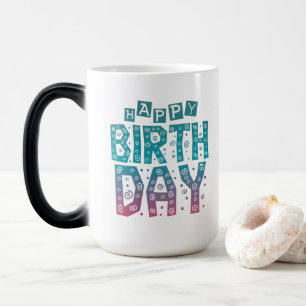 colorful happy birthday for all color morph mug