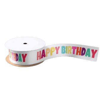 Colorful Happy Birthday Satin Ribbon by MessyTown at Zazzle