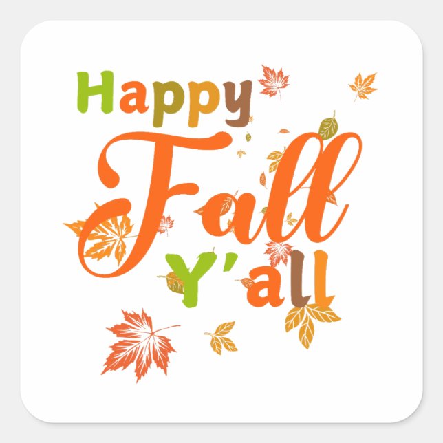 Colorful Happy Fall Y'all with Autumn Leaves Square Sticker (Front)