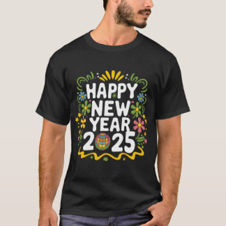 Colorful Happy New Year 2025 Typography Art T-Shirt