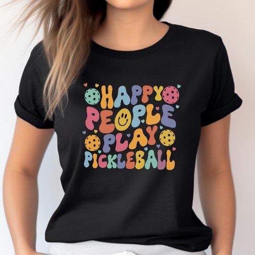 Colorful Happy People Play Pickleball  T_Shirt
