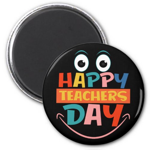 Colorful Happy Teachers Day Funny Face Magnet