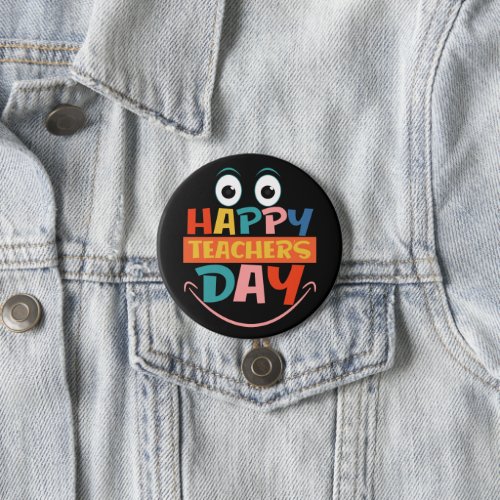 Colorful Happy Teachers Day Funny Face Pinback Button