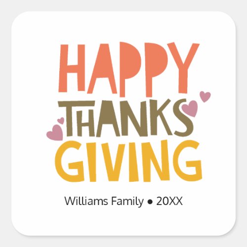 Colorful Happy Thanksgiving Day Personalized Name Square Sticker Colorful Happy Thanksgiving Day Personalized Name Square Sticker