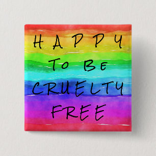 Colorful "Happy to be Cruelty Free" Pin Button