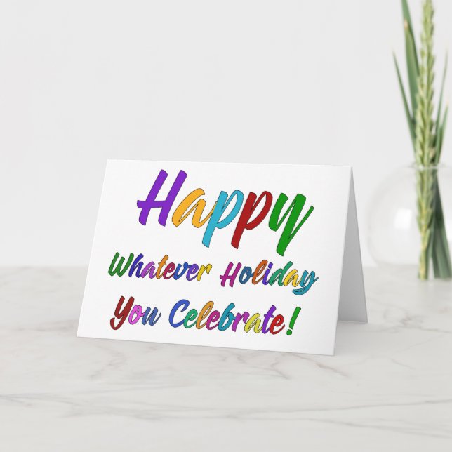 Colorful Happy Whatever Holiday You Celebrate! Card (Front)