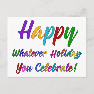 Colorful Happy Whatever Holiday You Celebrate! Postcard