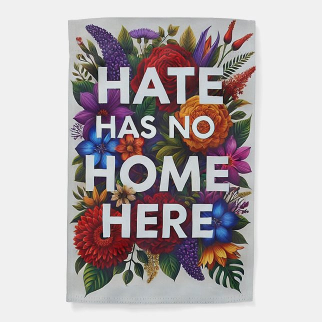 Colorful Hate Has No Home Here Garden Flag (Front)