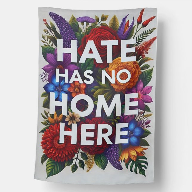Colorful Hate Has No Home Here House Flag (Front)