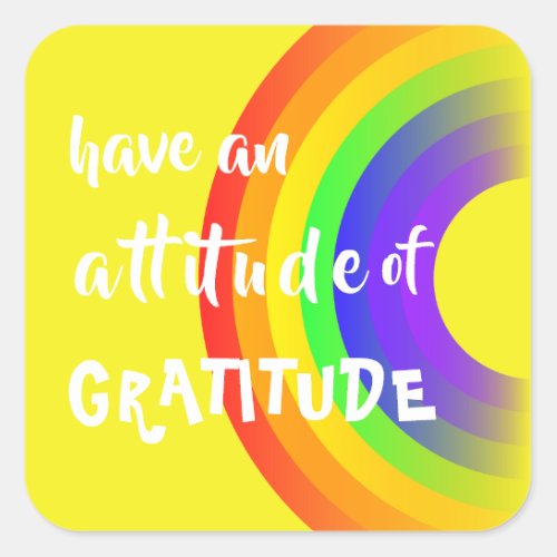 Colorful Have An Attitude of Gratitude Rainbow Square Sticker