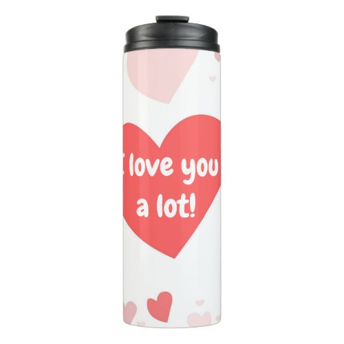 Colorful Hearts I Love You A Lot Valentines Day Thermal Tumbler