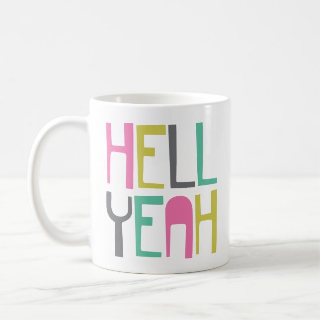 Colorful Hell Yeah Coffee Mug (Left)