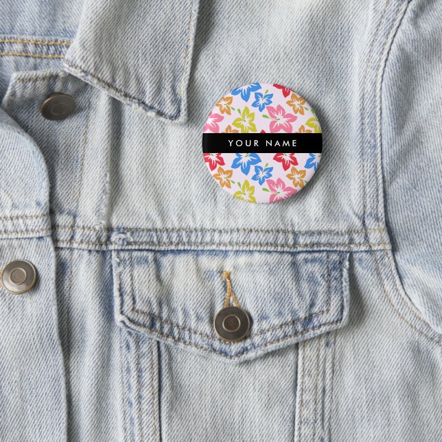 Colorful Hibiscus, Pattern Of Flowers, Your Name Button (In Situ)