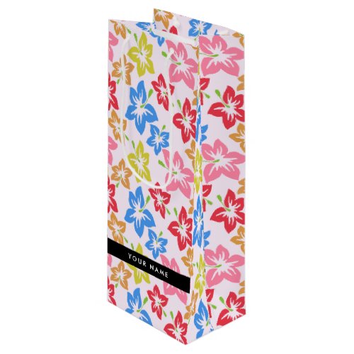 Colorful Hibiscus Pattern Of Flowers Your Name Wine Gift Bag