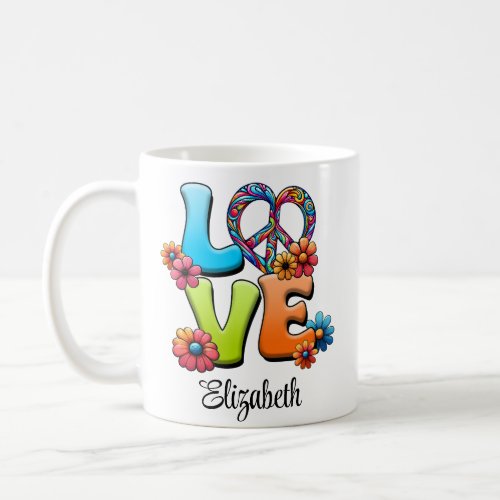 Colorful Hippie Floral LOVE PEACE Custom Name  Coffee Mug