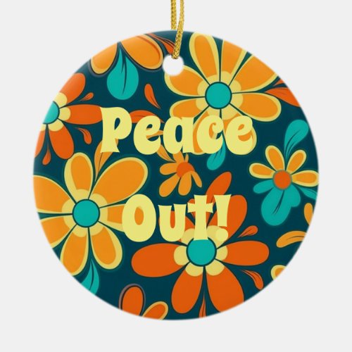 Colorful Hippie Style Peace Out Groovy Round Ceramic Ornament
