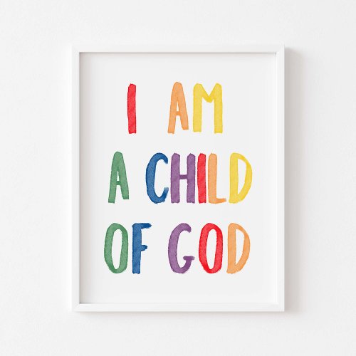 Colorful I am a child of God poster