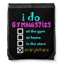 Colorful - I Do Gymnastics Everywhere Drawstring Bag Colorful - I Do Gymnastics Everywhere Drawstring Bag