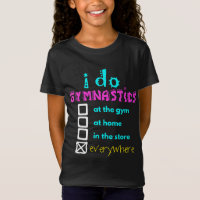 Colorful - I Do Gymnastics Everywhere T-Shirt