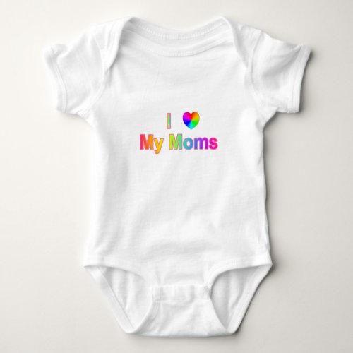 Colorful I Love My Moms Baby Bodysuit