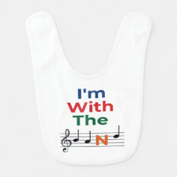 Colorful I&#39;m With The Band Music Notes Music humor Baby Bib