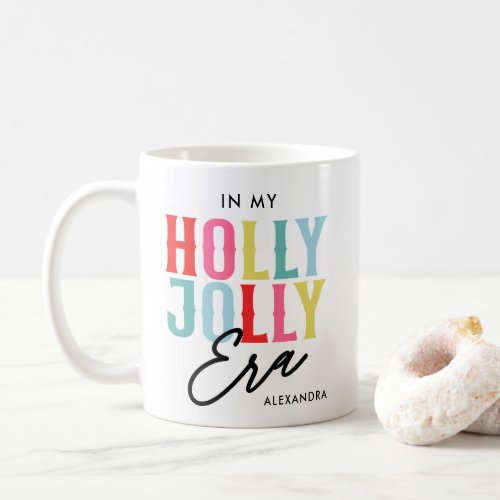 Colorful In My Holly Jolly Era  Coffee Mug