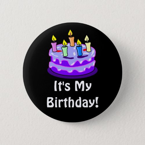 Colorful Its My Birthday Trendy Pin Button