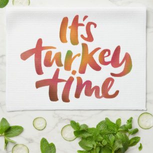 Colorful It's Turkey Time Thanksgiving Saying Kitchen Towel