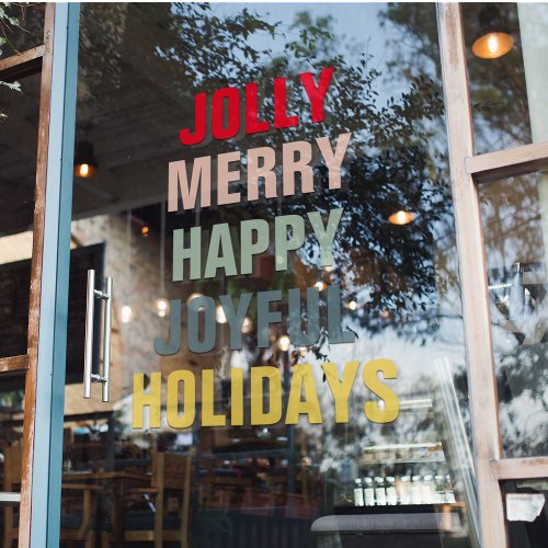 Colorful Jolly Merry Happy Joyful Holidays Window Cling
