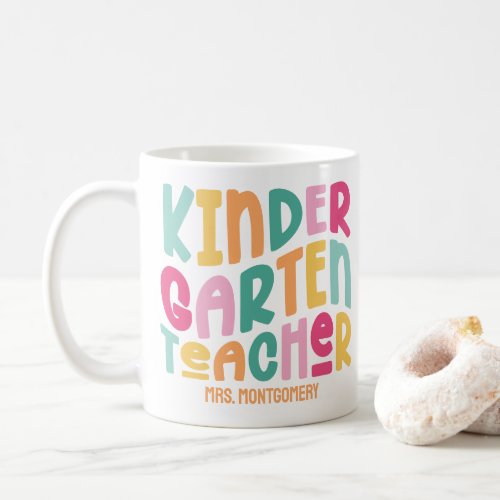 Colorful Kindergarten Teacher Custom Coffee Mug