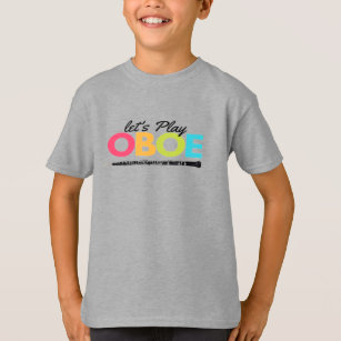 Colorful Let's Play Oboe Musician Oboist    T-Shirt