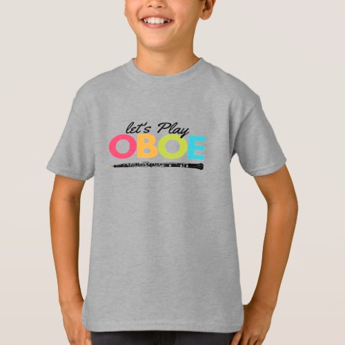 Colorful Lets Play Oboe Musician Oboist    T_Shirt