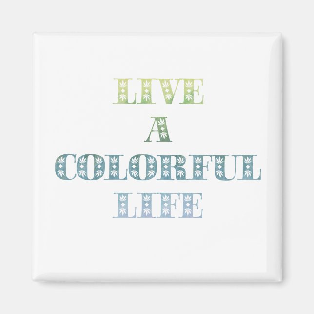 Colorful Life Magnet (Front)