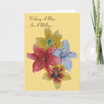 Colorful Lily Flowers With Original Verse For Mum Card by artoriginals at Zazzle