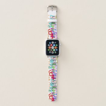 Colorful Love Apple Watch Band by BaileysByDesign at Zazzle