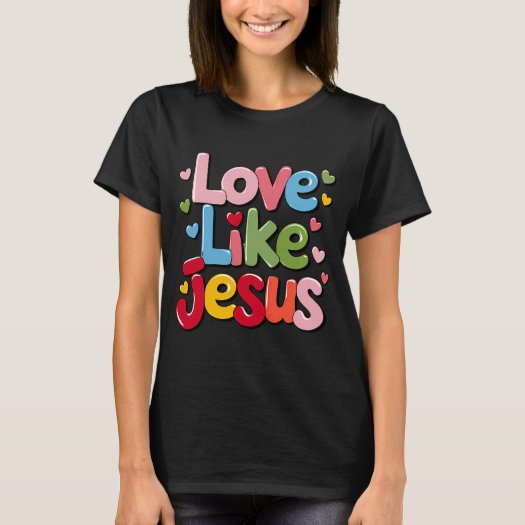 Colorful Love Like Jesus Hearts 