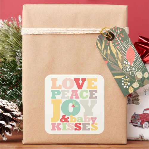 Colorful Love Peace Joy And Baby Kisses Letters Square Sticker