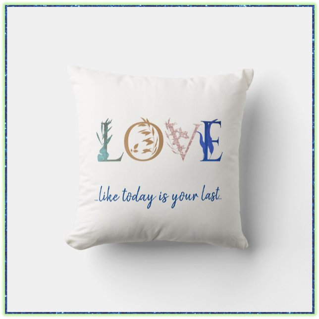 Colorful Love Quote Decorative  Throw Pillow (Creator Uploaded)