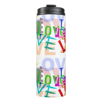 Colorful Love  Thermal Tumbler by BaileysByDesign at Zazzle
