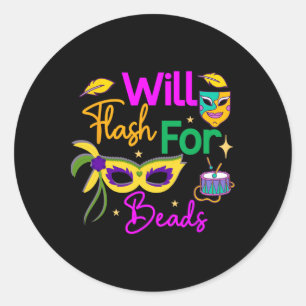 Colorful Mardi Gras Will Flash For Beads  Classic Round Sticker