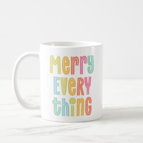 Colorful Merry Everything Holiday Mug