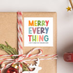 Colorful Merry Everything Inclusive Holiday custom Square Sticker<br><div class="desc">Stand out at this years holiday party with an inclusive holiday greeting stickers with colorful typography saying "MERRY EVERYTHING" In rainbow color and a line of custom text.</div>