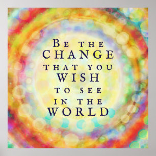 Colorful Modern Be the Change Quote Poster
