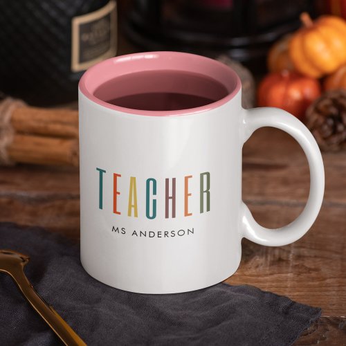 Colorful Modern Typography Minimalist Teacher Name Two_Tone Coffee Mug