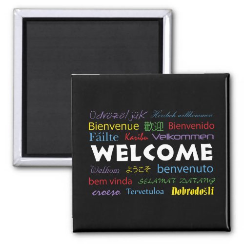 Colorful Modern Welcome Many Languages Black Magnet