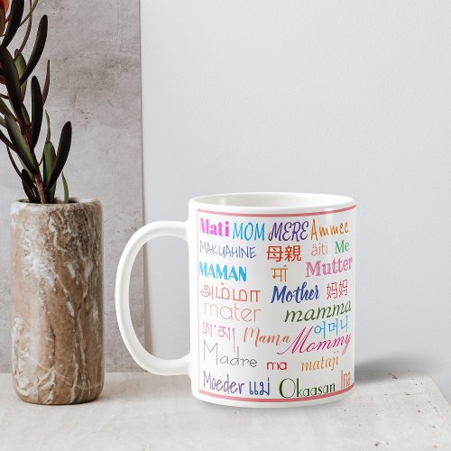 Colorful Mother In Different Languages Cute Coffee Mug