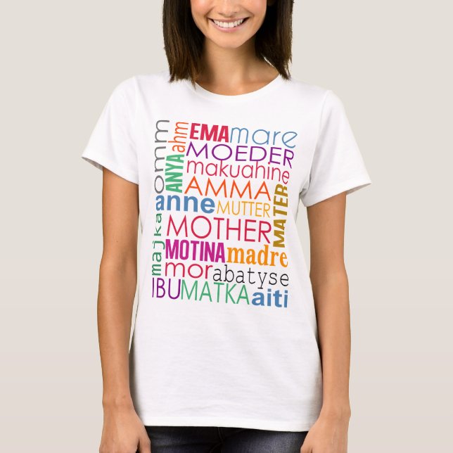 Colorful mother in many languages T-Shirt (Front)