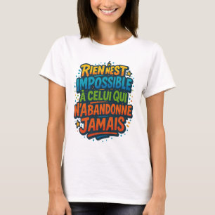 Colorful motivation – Nothing is impossible T-Shirt